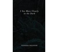 I See More Clearly in the Dark