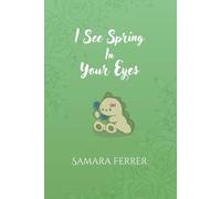 I See Spring In Your Eyes (The Seasons)