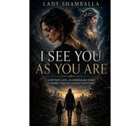 I SEE YOU AS YOU ARE