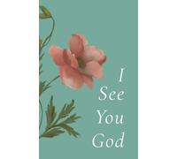 I See You, God: A Journal of Remembrance for Those Who Notice Him at Work in Their Life