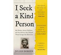 I Seek a Kind Person: My Father, Seven Children and the Adverts that Helped Them Escape the Holocaust (Father Anselm Novels)