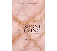 I segni del divino - VOLUME III: La Bellezza (Fede e cultura)