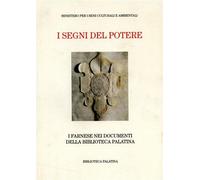 I segni del potere. I Farnese nei documenti della Biblioteca palatina