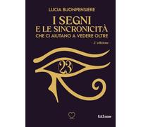 I segni e le sincronicità che ci aiutano a vedere oltre - 2° edizione
