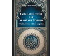 I segni scientifici e le verità nel Corano: Verità provate e i loro scopritori
