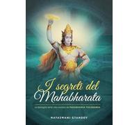 I segreti del Mahabharata. La battaglia delle vita rivelata da Paramhansa Yogananda (Ricerca interiore)