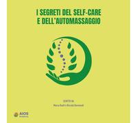 I segreti del self-care e dell'automassaggio