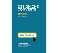 I Segreti del Web Design: Design che Converte