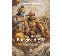 I segreti della Bhagavad-gītā: Un commento sugli avvincenti versi del Secondo Capitolo