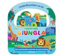 I segreti della giungla. Finestrelle portami con te! Ediz. a colori
