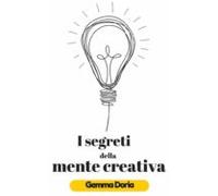 I Segreti Della Mente Creativa (ebook)