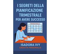 I segreti della pianificazione trimestrale per avere successo
