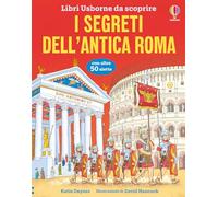 I segreti dell'antica Roma (Libri Usborne da scoprire)