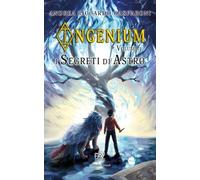 I segreti di Astro. Ingenium (Vol. 2) (Driadi)