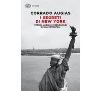 I segreti di New York. Storie, luoghi e personaggi di una metropoli (Super ET)