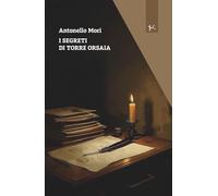 I segreti di torre Orsaia (Narrazioni Clandestine)