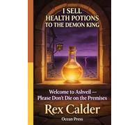 I Sell Health Potions to the Demon King: Welcome to Ashveil - Please Don't Die on the Premises