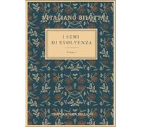 I semi di Evolvenza - volume 1: Vol. 1