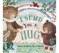 I Send You A Hug: a reassuring story for children missing a loved one