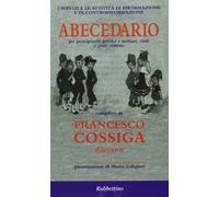 I servizi e le attività di informazione e di controinformazione. Abecedario per principianti, politici e militari, civili e gente comune (Intelligence e Comunicazione)