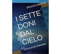I SETTE DONI DAL CIELO: LA SCALA DEL PARADISO (MEDICINA SPIRITUALE)