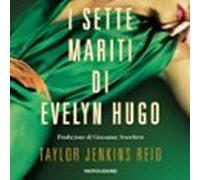 I Sette Mariti Di Evelyn Hugo (audiolibro)