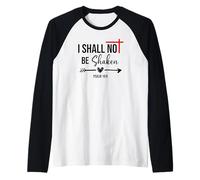 I Shall Not Be Shaken Bible Verse Psalm 16:8 Christian Jesus Camiseta Manga Raglan