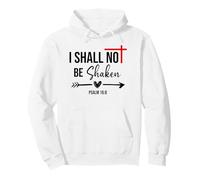 I Shall Not Be Shaken Bible Verse Psalm 16:8 Christian Jesus Sudadera con Capucha