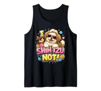 I Shih Tzu No Divertido Perro Juego de Palabras Shih Tzu Amante Humor Camiseta sin Mangas