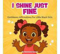 I shine just fine: Confidence Affirmations For Little Black Girls