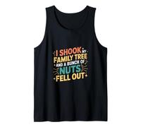 I Shook My Family Tree And A Bunch Of Nuts Fell Out --- Camiseta sin Mangas