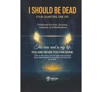 I Should Be Dead: Four Quarters, One Life