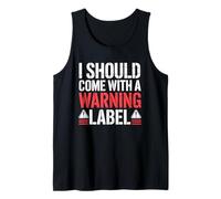 I Should Come with A Warning Label Funny Camiseta sin Mangas