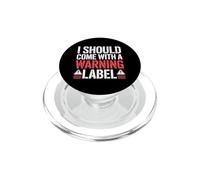 I Should Come with A Warning Label Funny PopSockets PopGrip para MagSafe