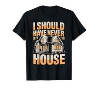 I Should Have Never Left The House Cozy Mood Home - Camiseta