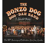 I Should Koko! - The 50th Anniversary Celebration Live from London by The Bonzo Dog Doo-Dah Band (2015-06-05)
