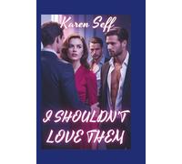 I Shouldn't Love Them: A single Mum Contemporary Reverse Harem Romance (Reverse Harem series)