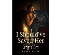 I Should've Saved Her: Song of Lies