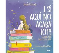 I si aquí no acaba tot?: La vida més enllà de la vida (Serres)