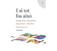 I si tot fos això