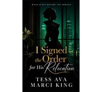 I Signed the Order for His Relocation: A Marriage of Betrayal, a Secret Lease, and the Ultimate Divorce Revenge (When Wives Become The Nemesis)
