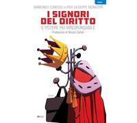 I signori del diritto. Il potere più irresponsabile