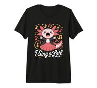 I Sing A Lotl, Cute Axolotl Singing Camiseta Premium