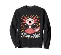 I Sing A Lotl, Cute Axolotl Singing Sudadera