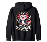 I Sing A Lotl, Cute Axolotl Singing Sudadera con Capucha