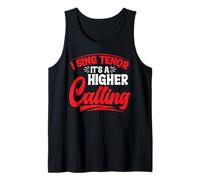 I Sing Tenor, It's A Higher Calling - Camiseta sin Mangas