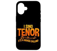 I Sing Tenor, It's A Higher Calling - Carcasa para iPhone 16