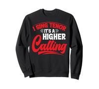 I Sing Tenor, It's A Higher Calling - Sudadera