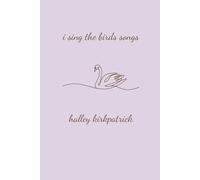 i sing the birds songs