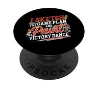 I Sketch The Game Plan and Paint The Victory Dance PopSockets PopGrip Adhesivo